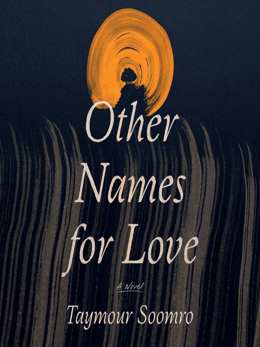 Title details for Other Names for Love by Taymour Soomro - Available